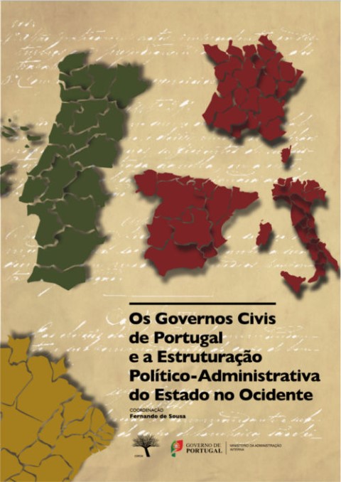Capa Os Governos Civis de Portugal e a Estruturação Político-Administrativa do Estado no Ocidente